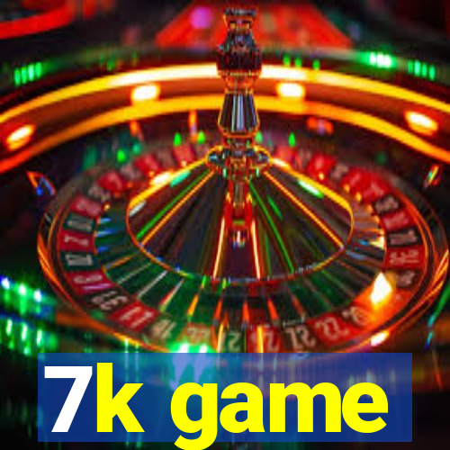 7k game